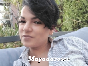 Mayaaarosee