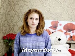 Mayaseductive