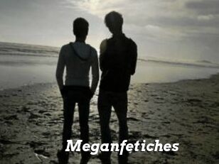 Meganfetiches