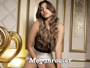 Meganrouser