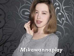 Mikawannaplay