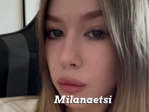 Milanaetsi