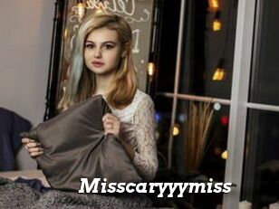 Misscaryyymiss