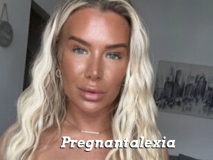 Pregnantalexia