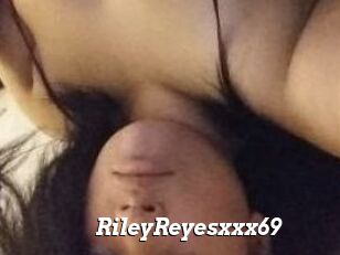 RileyReyesxxx69