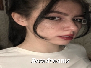 Rosedreams