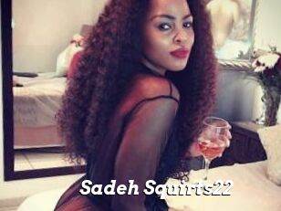 Sadeh_Squirts22