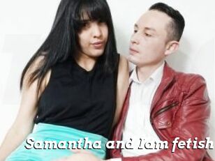 Samantha_and_Iam_fetish