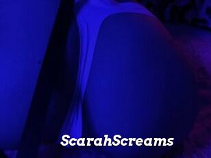 ScarahScreams