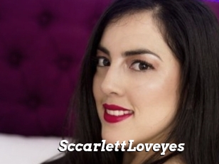 SccarlettLoveyes