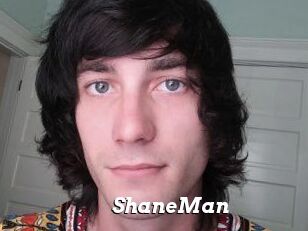 ShaneMan