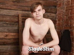 SladeSlim