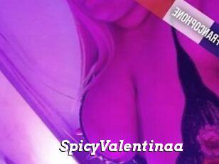 SpicyValentinaa