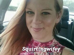 Squirtingwifey