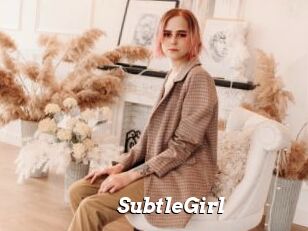 SubtleGirl