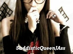 SaddisticQueenJAss