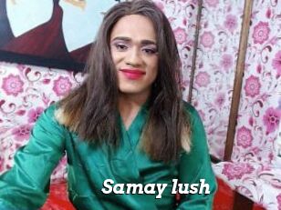 Samay_lush