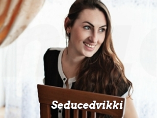 Seducedvikki