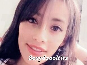 Sexydrooltits