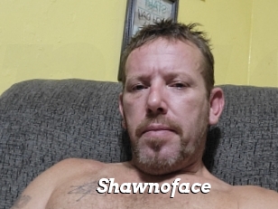 Shawnoface