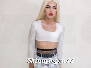 Skinnylegendd