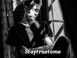 Staytruetome