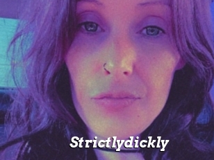 Strictlydickly