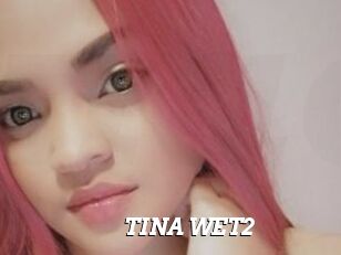 TINA_WET2