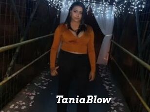 TaniaBlow