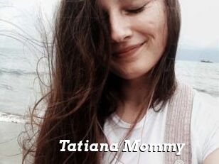 Tatiana_Mommy