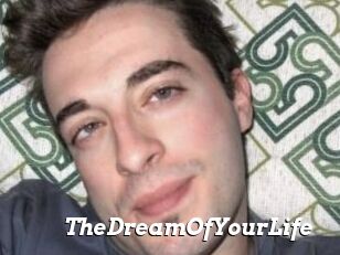 TheDreamOfYourLife