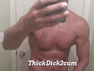 ThickDick2cum