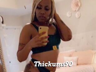 Thickums90