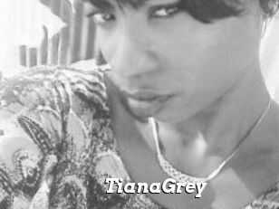 TianaGrey