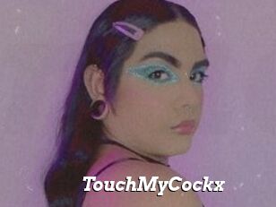 TouchMyCockx