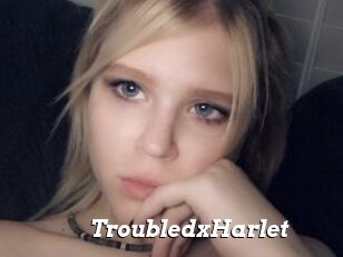 TroubledxHarlet