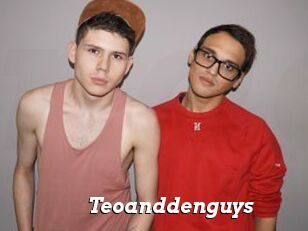 Teoanddenguys