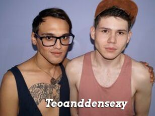 Teoanddensexy