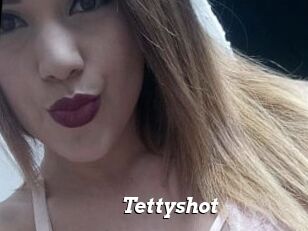 Tettyshot