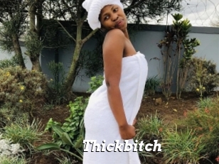 Thickbitch