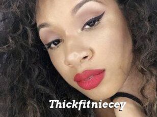 Thickfitniecey