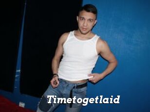 Timetogetlaid