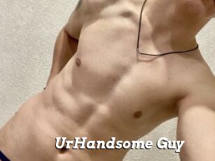 UrHandsome_Guy