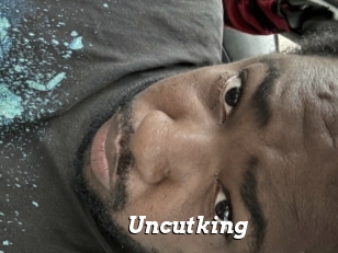 Uncutking