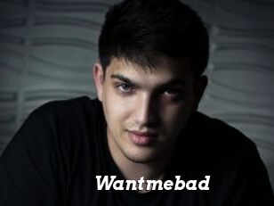 Wantmebad