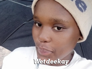 Wetdeekay