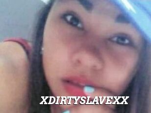 XDIRTYSLAVEXX