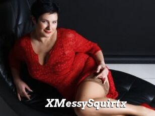 XMessySquirtx