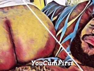 YouCumFirst