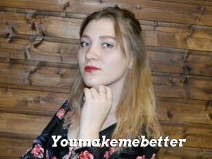 Youmakemebetter